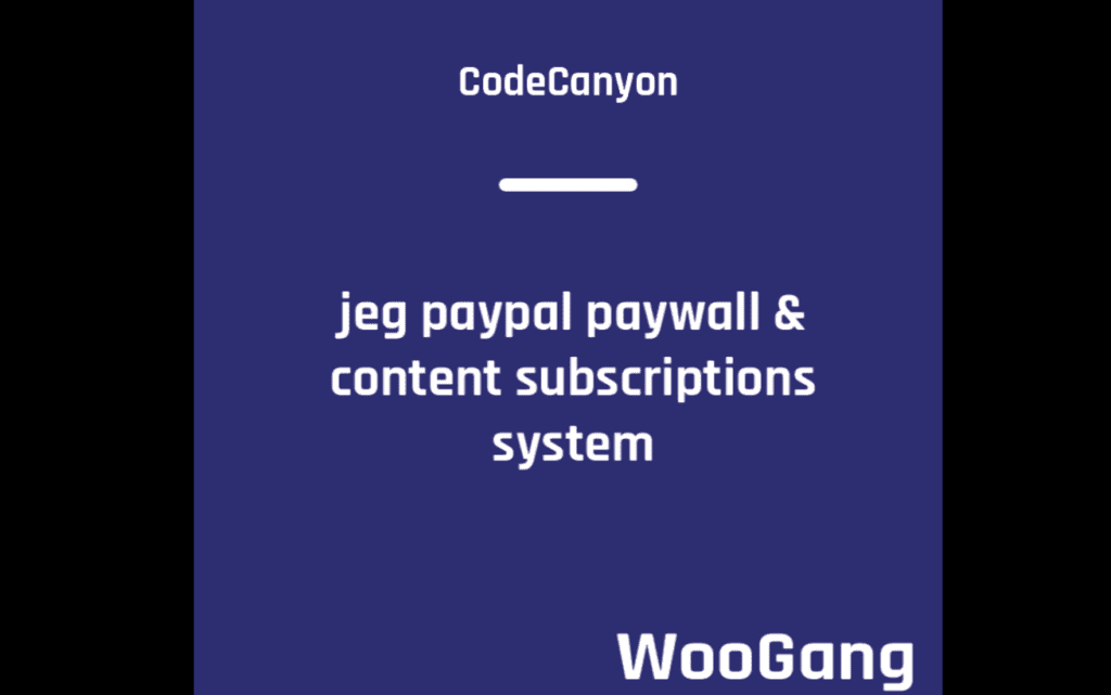 Jeg PayPal paywall et système d’abonnements de contenu avec PayPal pour WooCommerce
